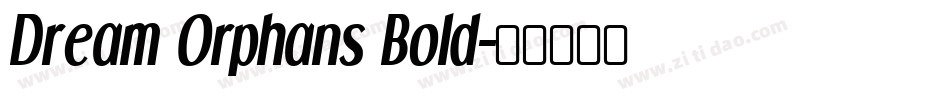Dream Orphans Bold字体转换